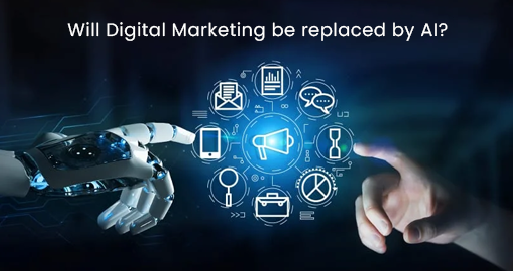 Will Digital Marketing Be Replaced By AI